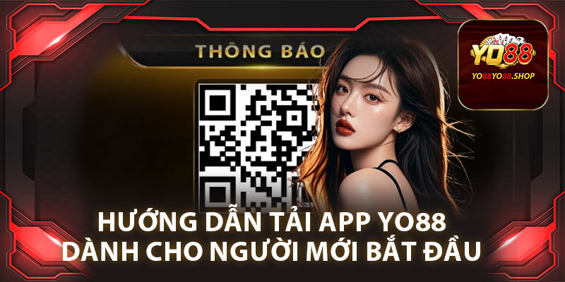 Hướng dẫn tải app Yo88 dành cho người mới bắt đầu